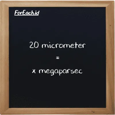 Example micrometer to megaparsec conversion (20 µm to Mpc)