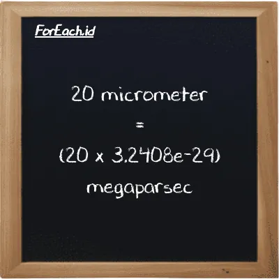 How to convert micrometer to megaparsec: 20 micrometer (µm) is equivalent to 20 times 3.2408e-29 megaparsec (Mpc)