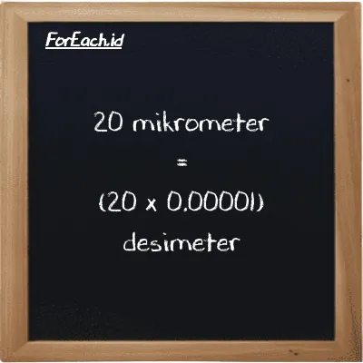 Cara konversi mikrometer ke desimeter (µm ke dm): 20 mikrometer (µm) setara dengan 20 dikalikan dengan 0.00001 desimeter (dm)