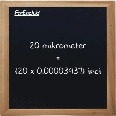 Cara konversi mikrometer ke inci (µm ke in): 20 mikrometer (µm) setara dengan 20 dikalikan dengan 0.00003937 inci (in)