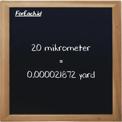 20 mikrometer setara dengan 0.000021872 yard (20 µm setara dengan 0.000021872 yd)