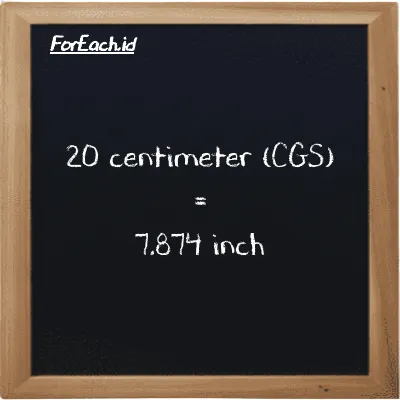 20 centimeter is equivalent to 7.874 inch (20 cm is equivalent to 7.874 in)