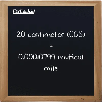 20 centimeter is equivalent to 0.00010799 nautical mile (20 cm is equivalent to 0.00010799 nmi)