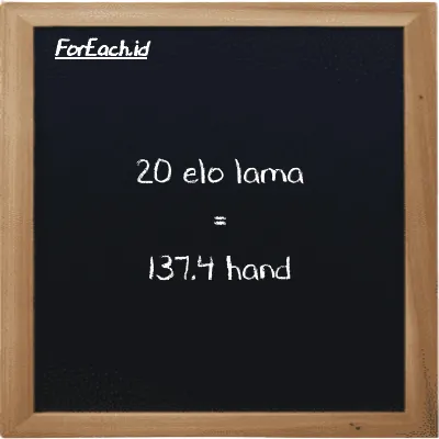 20 elo lama is equivalent to 137.4 hand (20 el la is equivalent to 137.4 h)