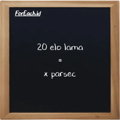 Example elo lama to parsec conversion (20 el la to pc)