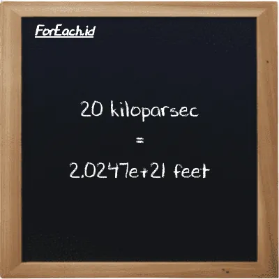 20 kiloparsec is equivalent to 2.0247e+21 feet (20 kpc is equivalent to 2.0247e+21 ft)