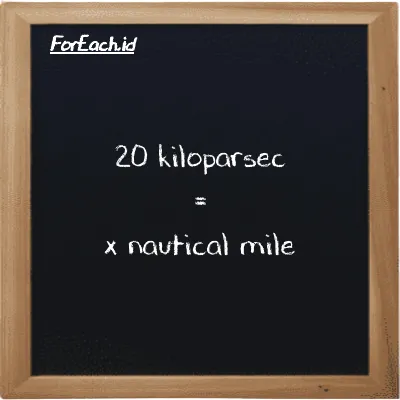 Example kiloparsec to nautical mile conversion (20 kpc to nmi)