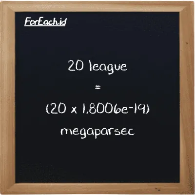 How to convert league to megaparsec: 20 league (lg) is equivalent to 20 times 1.8006e-19 megaparsec (Mpc)