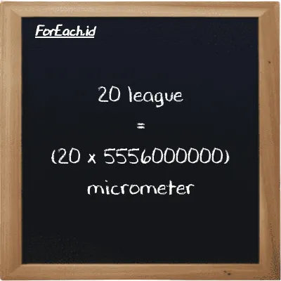 How to convert league to micrometer: 20 league (lg) is equivalent to 20 times 5556000000 micrometer (µm)