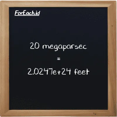 20 megaparsec is equivalent to 2.0247e+24 feet (20 Mpc is equivalent to 2.0247e+24 ft)