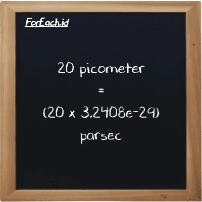 How to convert picometer to parsec: 20 picometer (pm) is equivalent to 20 times 3.2408e-29 parsec (pc)
