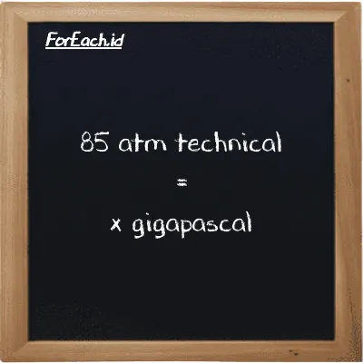Example atm technical to gigapascal conversion (85 at to GPa)