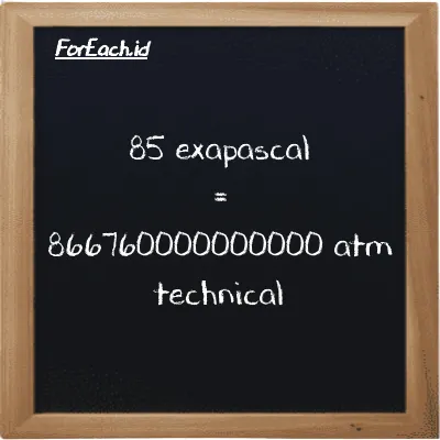 85 exapascal is equivalent to 866760000000000 atm technical (85 EPa is equivalent to 866760000000000 at)