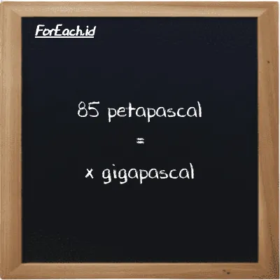 Example petapascal to gigapascal conversion (85 PPa to GPa)