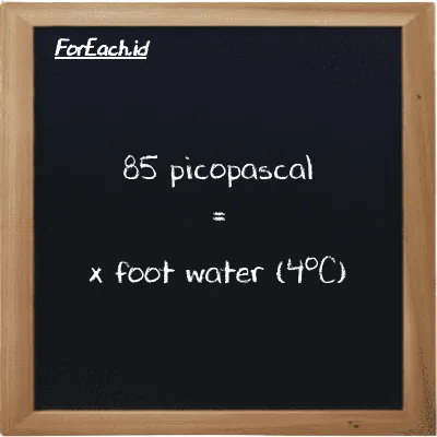 Example picopascal to foot water (4<sup>o</sup>C) conversion (85 pPa to ftH2O)