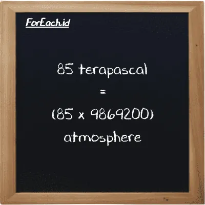 How to convert terapascal to atmosphere: 85 terapascal (TPa) is equivalent to 85 times 9869200 atmosphere (atm)