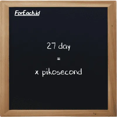 Example day to picosecond conversion (27 d to ps)