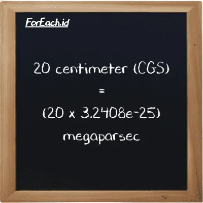 Cara konversi centimeter ke megaparsec (cm ke Mpc): 20 centimeter (cm) setara dengan 20 dikalikan dengan 3.2408e-25 megaparsec (Mpc)