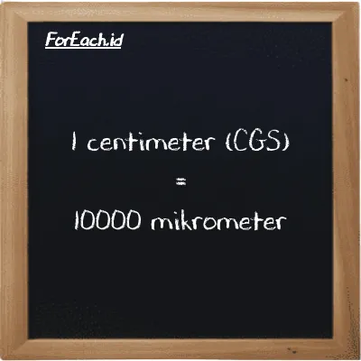 1 centimeter setara dengan 10000 mikrometer (1 cm setara dengan 10000 µm)