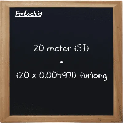Cara konversi meter ke furlong (m ke fur): 20 meter (m) setara dengan 20 dikalikan dengan 0.004971 furlong (fur)