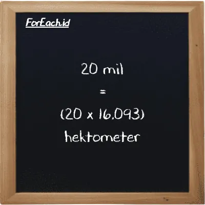Cara konversi mil ke hektometer (mi ke hm): 20 mil (mi) setara dengan 20 dikalikan dengan 16.093 hektometer (hm)