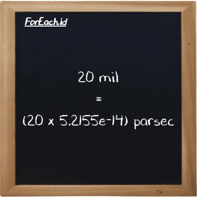 Cara konversi mil ke parsec (mi ke pc): 20 mil (mi) setara dengan 20 dikalikan dengan 5.2155e-14 parsec (pc)