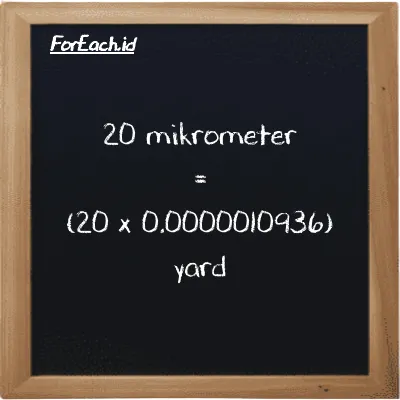 Cara konversi mikrometer ke yard (µm ke yd): 20 mikrometer (µm) setara dengan 20 dikalikan dengan 0.0000010936 yard (yd)