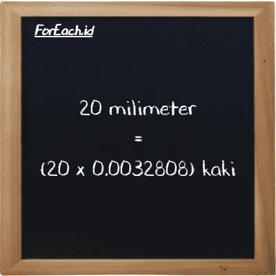 Cara konversi milimeter ke kaki (mm ke ft): 20 milimeter (mm) setara dengan 20 dikalikan dengan 0.0032808 kaki (ft)