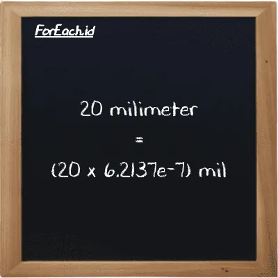 Cara konversi milimeter ke mil (mm ke mi): 20 milimeter (mm) setara dengan 20 dikalikan dengan 6.2137e-7 mil (mi)