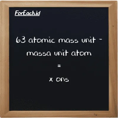 Contoh konversi massa unit atom ke ons (amu ke oz)