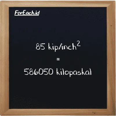 Cara konversi kip/inch<sup>2</sup> ke kilopaskal (ksi ke kPa): 85 kip/inch<sup>2</sup> (ksi) setara dengan 85 dikalikan dengan 6894.8 kilopaskal (kPa)