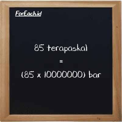 Cara konversi terapaskal ke bar (TPa ke bar): 85 terapaskal (TPa) setara dengan 85 dikalikan dengan 10000000 bar (bar)